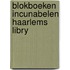 Blokboeken incunabelen haarlems libry