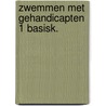 Zwemmen met gehandicapten 1 basisk. by Dorpmans