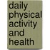 Daily physical activity and health
