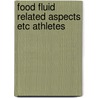 Food fluid related aspects etc athletes by Brouns