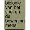 Biologie van het spel en de beweging mens door Bult