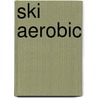 Ski aerobic door Vollering