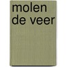 Molen de veer by Hammann