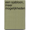 Een sjabloon, meer mogelijkheden by M. Rademaker