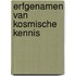 Erfgenamen van kosmische kennis
