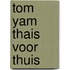 Tom Yam Thais voor thuis