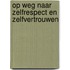 Op weg naar zelfrespect en zelfvertrouwen