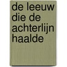 De leeuw die de achterlijn haalde by D. Bruynesteyn