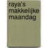 Raya's makkelijke maandag