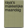 Raya's makkelijke maandag door R. Lichansky