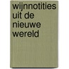 Wijnnotities uit de Nieuwe Wereld by Hubrecht Duijker