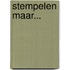 Stempelen maar...