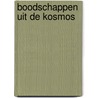 Boodschappen uit de kosmos door M. Hesemann