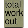 Total work out by Jojanneke Claassen