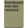 Foamboard met stof versierd door H. van der Mars