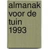 Almanak voor de tuin 1993 by Oudshoorn