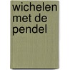 Wichelen met de pendel door Graves