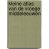 Kleine atlas van de vroege middeleeuwen door Timmers