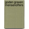 Goden graven mensenoffers door Tierney