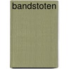 Bandstoten door C. Juffermans