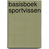 Basisboek sportvissen by Boer