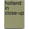 Holland in close-up by K. Scherer