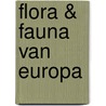 Flora & fauna van Europa door Michael Chinery