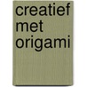 Creatief met origami door Kneissler