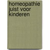 Homeopathie juist voor kinderen door Maury