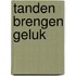 Tanden brengen geluk