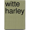 Witte harley door Hekman