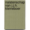 Nalatenschap van j.j.h. kleineboer door Beukel