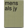 Mens als jy door Hans Bouma