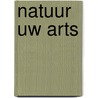 Natuur uw arts by Ilse Dorren