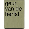 Geur van de herfst by Pronk