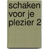 Schaken voor je plezier 2
