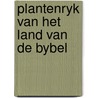 Plantenryk van het land van de bybel by Zohary
