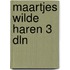 Maartjes wilde haren 3 dln