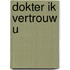 Dokter ik vertrouw u