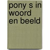 Pony s in woord en beeld door Gold