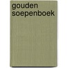 Gouden soepenboek by Radel