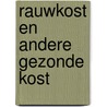 Rauwkost en andere gezonde kost door Skoog
