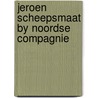 Jeroen scheepsmaat by noordse compagnie by Ruyter