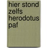 Hier stond zelfs herodotus paf door Keller