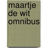 Maartje de wit omnibus by Vries