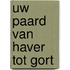 Uw paard van haver tot gort