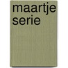 Maartje serie by Vries