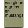 Van glenn martins en mustangs door Hooftman