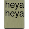 Heya heya by Maaskant