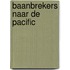 Baanbrekers naar de pacific